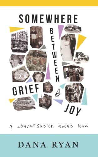 Somewhere Between Grief And Joy: A conversation about love
