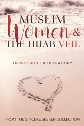 Muslim Women & The Hijab Veil: Oppression or Liberation? book cover