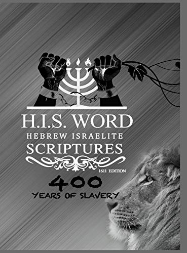 Read Hebrew Israelite Scriptures: 400 Years of Slavery - SILVER EDITION
