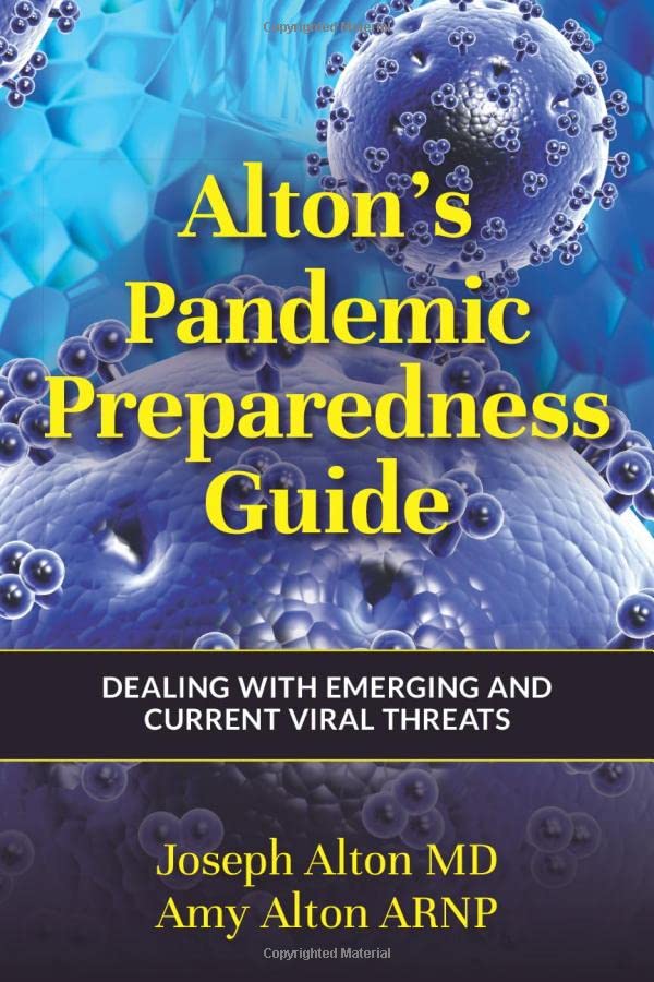 Alton's pandemic preparedness guide: dealing with emerging and current viral threats book cover