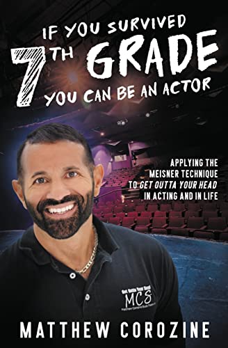 If You Survived 7th Grade, You Can Be an Actor