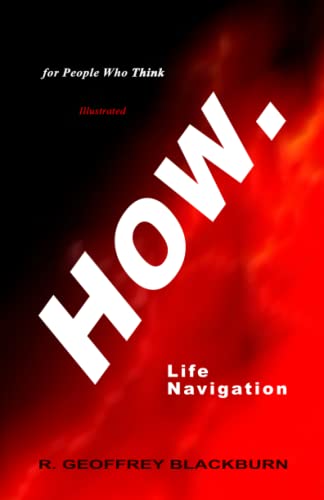 How: Life Navigation for People Who Think