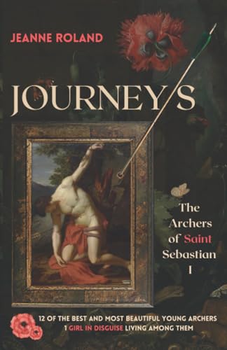 Journeys (The Archers of Saint Sebastian, #1)