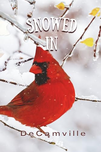 Read Snowed In (DeCamville Arts Stories)