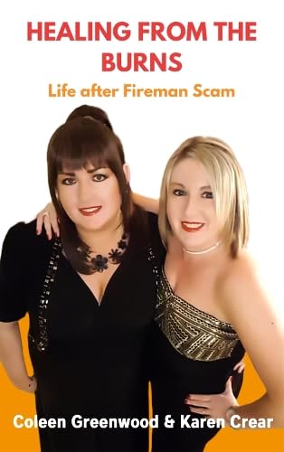 Read Healing From The Burns: Life After Fireman Scam (Playing With Fire, #2)