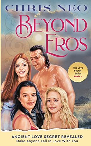 Beyond Eros (The Love Secret)