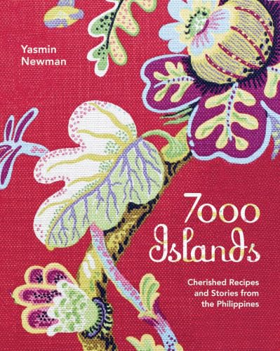 7000 Islands: Cherished Recipes and Stories from the Philippines book cover