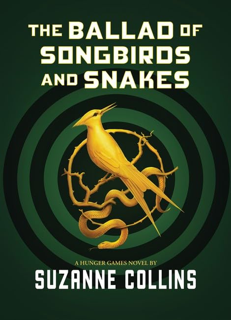 The Ballad of Songbirds and Snakes (The Hunger Games, #0) book cover