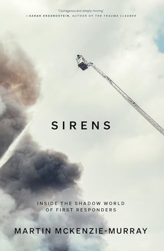 Sirens: Inside the Shadow World of First Responders