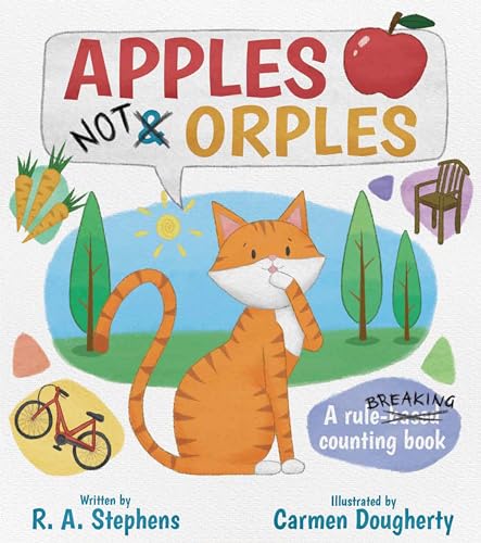 Read Apples Not Orples: A Rule-Breaking Counting Book