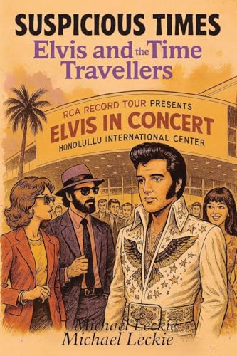Suspicious Times: Elvis and the Time Travellers