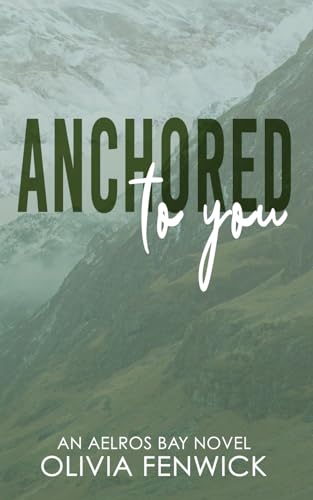 Anchored To You: A Scottish Small Town Romance (Aelros Bay)