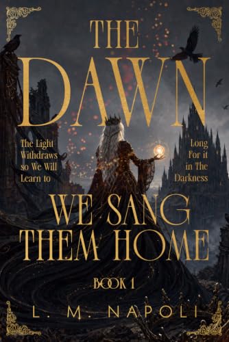 The Dawn We Sang Them Home (Dawn, #1)