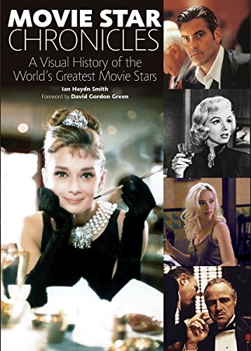 Movie Star Chronicles: A Visual History of 320 of the World's Greatest Movie Stars book cover