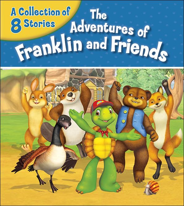The Adventures of Franklin and Friends: A Collection of 8 Stories book cover