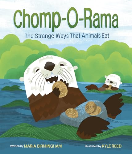 Read Chomp-O-Rama: The Strange Ways That Animals Eat