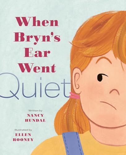 When Bryn’s Ear Went Quiet
