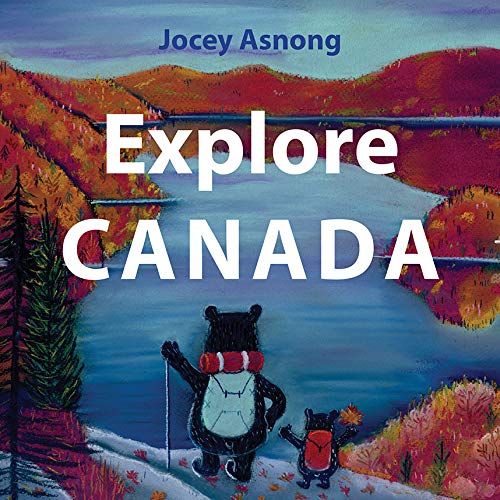 Read Explore Canada (Explore Canada with Jocey Asnong)