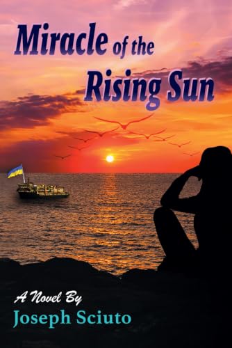 Miracle of the Rising Sun: A Novel