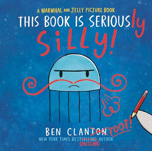 Read This Book Is Seriously Silly! (Narwhal and Jelly Picture Book #2)