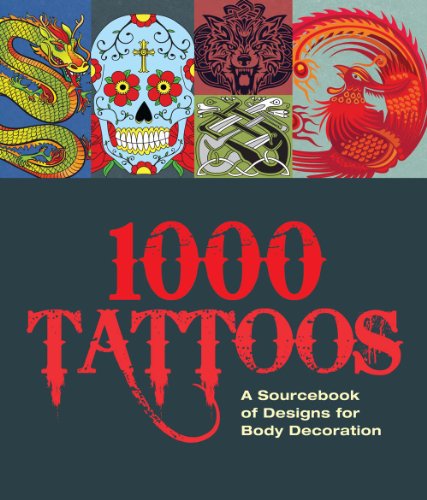 1000 Tattoos: A Sourcebook of Designs for Body Decoration book cover