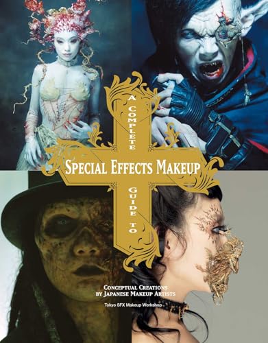 A Complete Guide to Special Effects Makeup (Tokyo Sfx Makeup Workshop) book cover