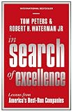 In Search of Excellence: Lessons from America's Best-Run Companies