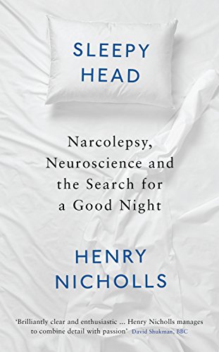 Sleepyhead: Narcolepsy, Neuroscience and the Search for a Good Night book cover