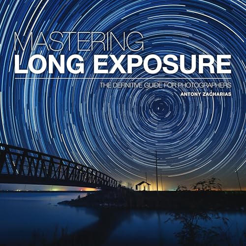 Mastering Long Exposure: The Definitive Guide for Photographers book cover