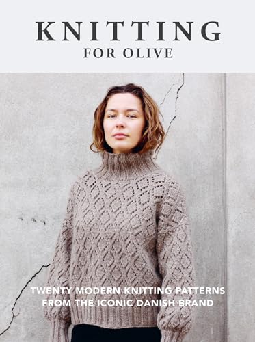 Read Knitting for Olive: Twenty modern knitting patterns from the iconic Danish brand