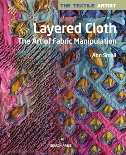 Layered Cloth: Slash, Manipulate and Stitch book cover