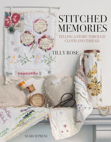 Stitched Memories: Telling a Story Through Cloth and Thread book cover