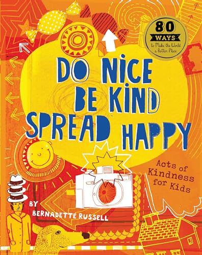 Do Nice, Be Kind, Spread Happy: Acts of Kindness for Kids