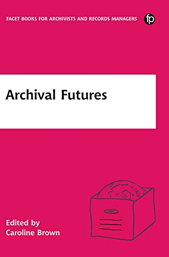 Archival Futures book cover