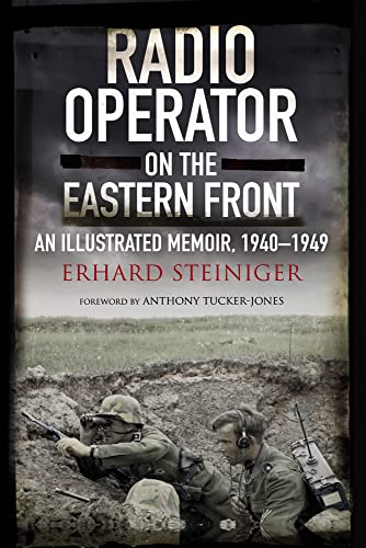 Read Radio Operator on the Eastern Front: An Illustrated Memoir, 1940–1949