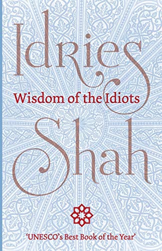 Wisdom of the Idiots book cover