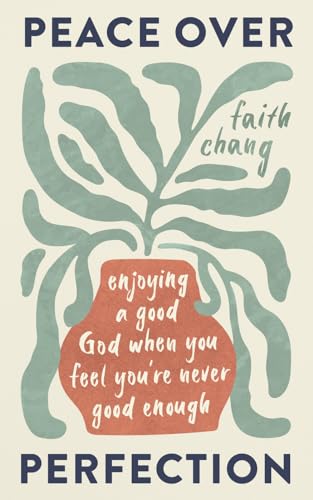 Read Peace over Perfection: Enjoying a Good God When You Feel You're Never Good Enough