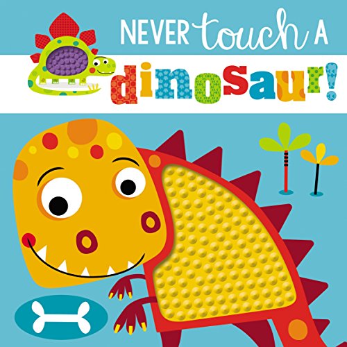 Never Touch a Dinosaur book cover