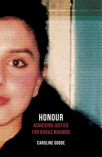 Read Honour: Achieving Justice for Banaz Mahmod