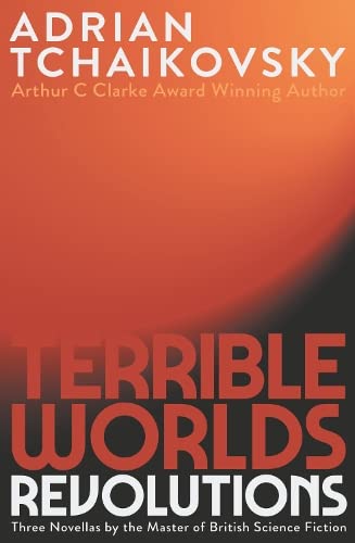 Terrible Worlds: Revolutions (Terrible Worlds #1-3)