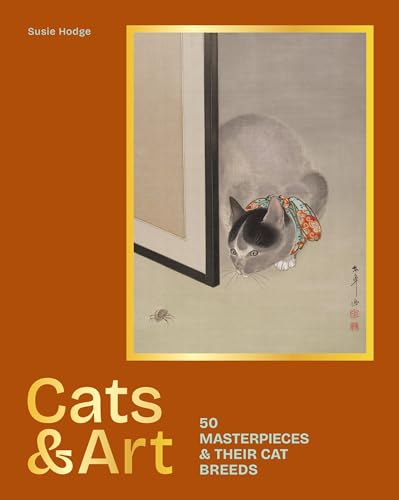 Read Cats & Art: 50 Masterpieces & Their Cat Breeds (Gemini Masterpieces)