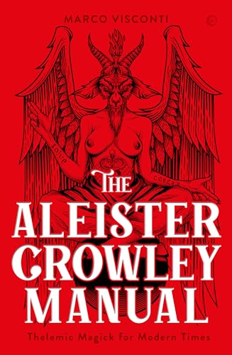 Read The Aleister Crowley Manual: Thelemic Magick for Modern Times