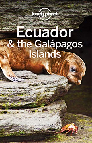 Read Lonely Planet Ecuador & the Galapagos Islands (Travel Guide)