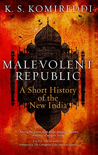 The Malevolent Republic: A Short History of New India book cover