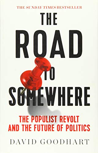 The Road to Somewhere: The Populist Revolt and the Future of Politics book cover
