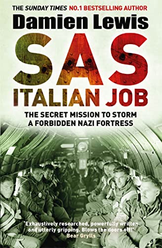 SAS Italian Job: The Secret Mission to Storm a Forbidden Nazi Fortress book cover
