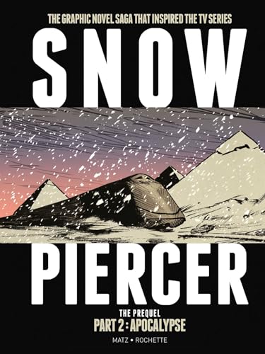 Read Snowpiercer: Prequel Vol. 2: Apocalypse (Graphic Novel)