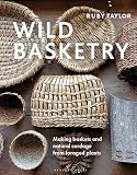 Wild Basketry Making Baskets And Natural Cordage From Forage