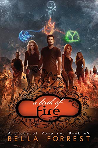 A Birth of Fire (A Shade of Vampire #69)