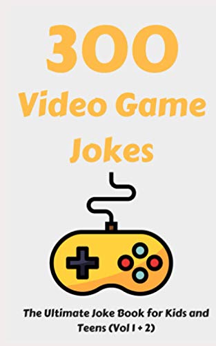 300 Video Game Jokes: The Ultimate Joke Book for Kids and Teens (Vol 1 + 2) book cover